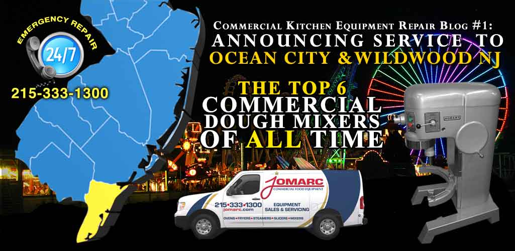 Commercial Dough Mixer & Pizza Oven Repair for Cape May, Wildwood, Avalon, Ocean City, Middle, Upper, Lower Township, Dennis Township, North & West Wildwood